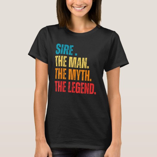 Retro Sire the Man the Myth the Legend Pops Presen T-shirt (Voorkant)