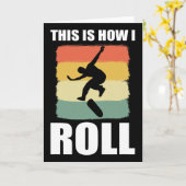 Retro Skate This Is How I Roll Skateboard  Kaart (Gele Bloem)