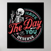 Retro Skeleton Have The Day You Deserve Peace Sign Poster (Voorkant)