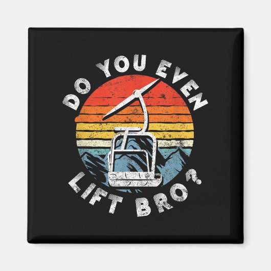 Retro Ski Do You Even Lift Bro_ _1 Magneet (Voorkant)