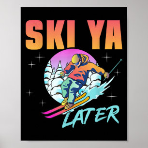 Retro Ski jaren 90 jaren 80 Skioutfit Ski Ya Later Poster