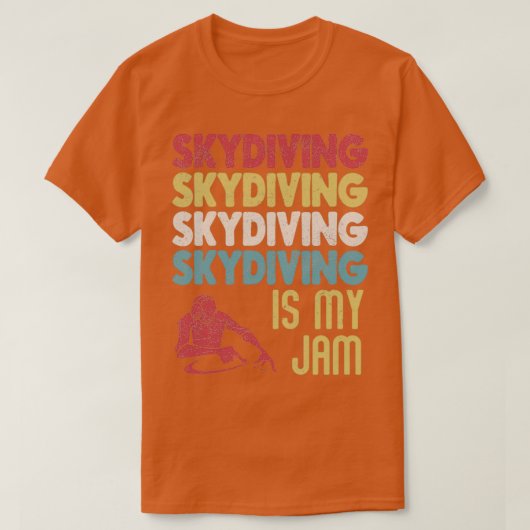 Retro  Skydiving is mijn jam Typografie Art E T-shirt (Design voorkant)