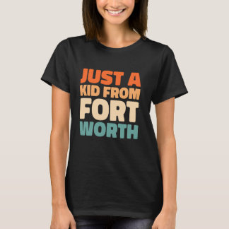 Retro Slechts een Kind van Texas Fort Worth Americ T-shirt