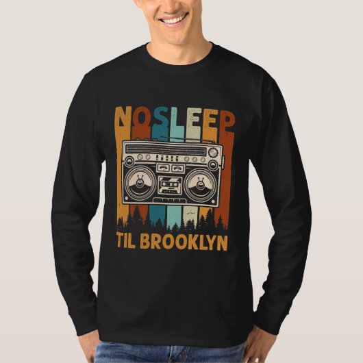 Retro Sleep Til Brooklyn Shirt Old School Portable (Voorkant)