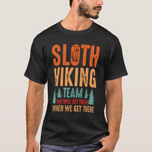 Retro Sloth Hiking Team dat we zullen bereiken als T-shirt (Voorkant)