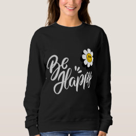 Retro Smiley Daisy - Just Be Happy Flower Power  Trui