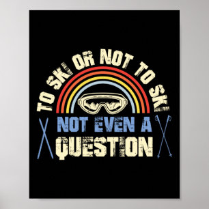 Retro  sneeuw 80 s skiën of niet naar ski poster