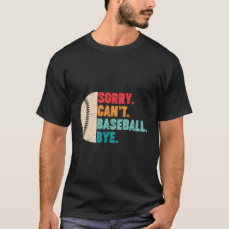 Retro Sorry Kan niet Honkbal Bye  Honkbal Co T-shirt