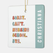 Retro Sorry kan niet verpleegkunde school | Studen Keramisch Ornament (Links)