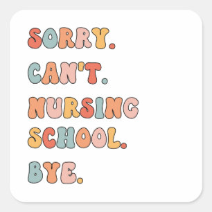 Retro Sorry kan niet verpleegkunde school   Studen Vierkante Sticker