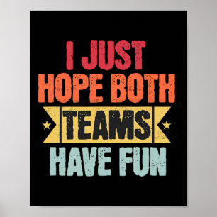 Retro Sport Ik hoop dat beide teams plezier hebbe Poster