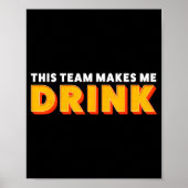 Retro Srt This Team Makes Me Drink Funny Football  Poster (Voorkant)