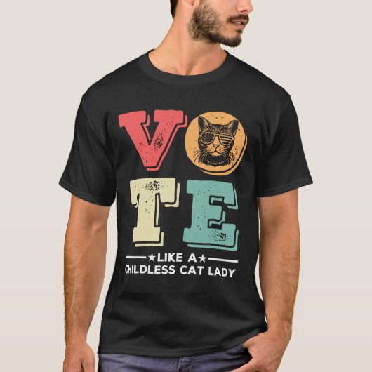 Retro stem als een kinderloze kat dame stem presid t-shirt (Voorkant)
