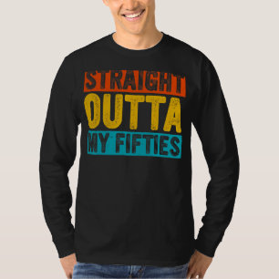 Retro Straight Outta Mijn Vijftigers 60 Jaar Oud 6 T-shirt