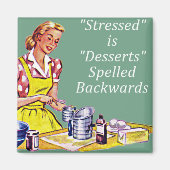 Retro "Stress is Desserts spgepeld" Mag Magneet (Voorkant)