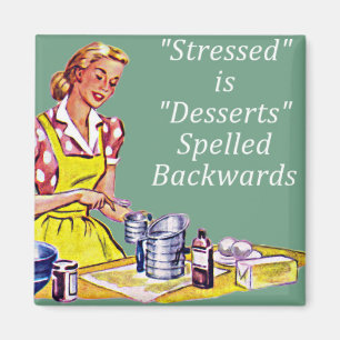 Retro "Stress is Desserts spgepeld" Mag Magneet