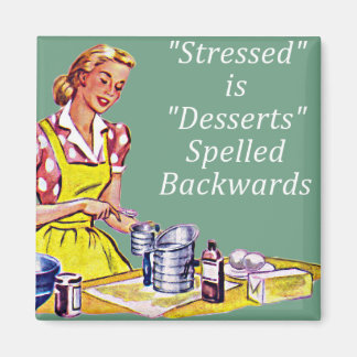 Retro "Stress is Desserts spgepeld" Mag Magneet