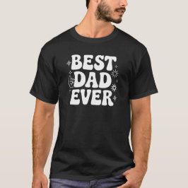 Retro Style Best Dad Ever Tee for Cool Dads T-shirt