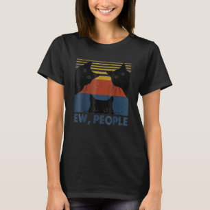 Retro Style Ew, mensen T-Shirt Funny Cat Introvert