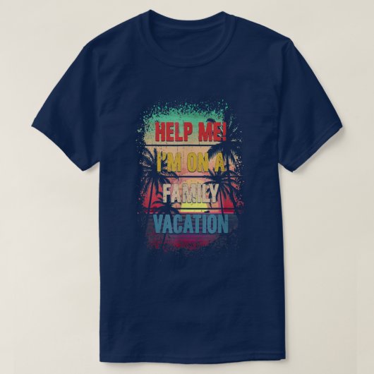 Retro Style Help Me Im On A Family Vacation 2358  T-shirt (Design voorkant)