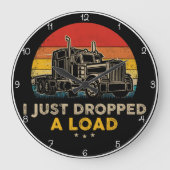 Retro Sunset "Dropped A Load" Trucker Grote Klok (Voorkant)