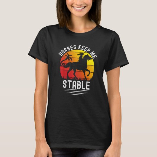 Retro Sunset Horses Keep Me Stable  Horses T-shirt (Voorkant)