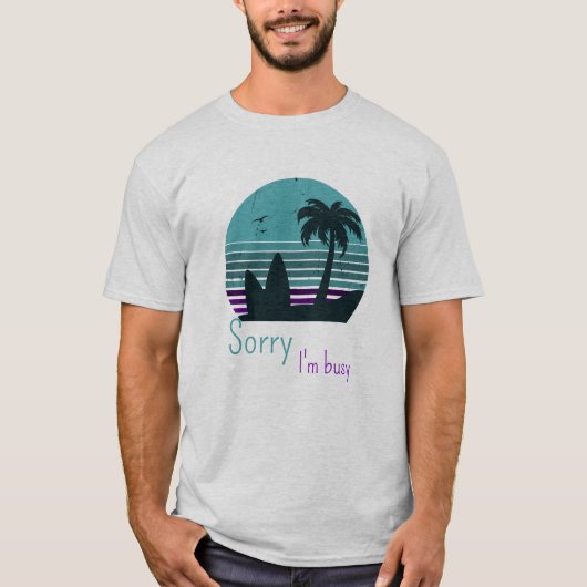 Retro Sunset - Sorry, ik heb het druk T-shirt (Voorkant)