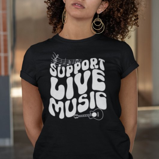 Retro Support Live Music Groovy T-shirt