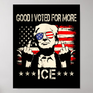 Retro T-shirt Grappig Goed Ik Heb Gestemd Voor Mee Poster