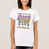Retro T-Shirt, Plant Good Seeds, bloemen T-shirt (Voorkant)