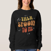 Retro Talk Spooky To Me Halloween Bats Sweatshirt (Voorkant)