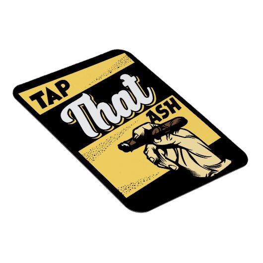 RETRO  TAP DAT ASH GRAPPIG SIGAAR QUOTE MAGNEET (Rechterzijde)