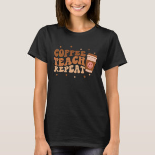 Retro Teacher Coffee Teach Repeat Smile Teacher Co T-shirt