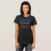 Retro Team Crazy Not Normal Man Women T-shirt (Voorkant volledig)