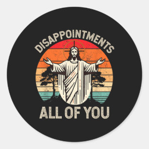 Retro teleurstelling jullie allemaal Christelijk J Ronde Sticker