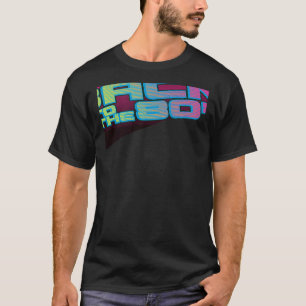  Retro Terug naar de jaren '80, geboren in de jare T-shirt