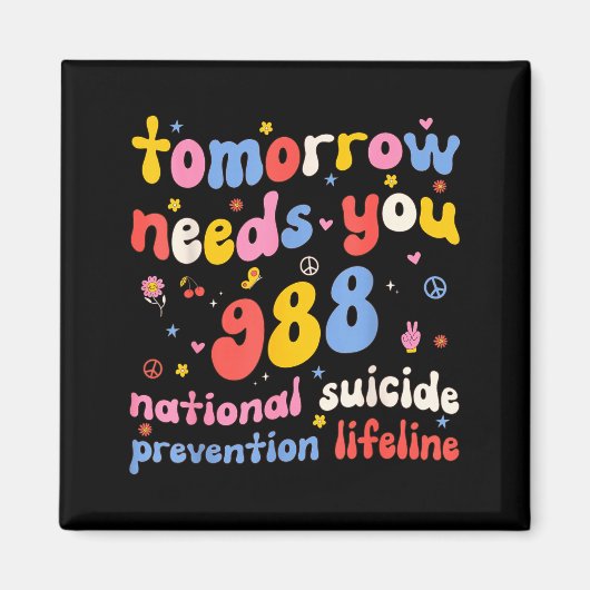Retro Tomorrow Needs You 988 Suicide Prevention Aw Magneet (Voorkant)