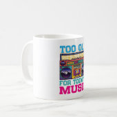 Retro Too Old For Today’s Music Coffee Mug Koffiemok (Voorkant links)