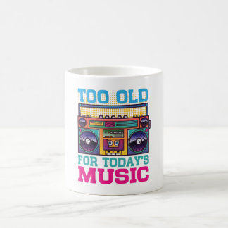 Retro Too Old For Today’s Music Coffee Mug  Koffiemok