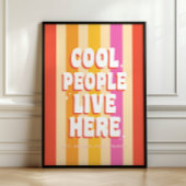 Retro Trendy 'Cool People Live Here' Custom Poster