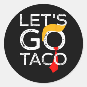 Retro Trump altijd kippen uit laten we gaan taco f Ronde Sticker