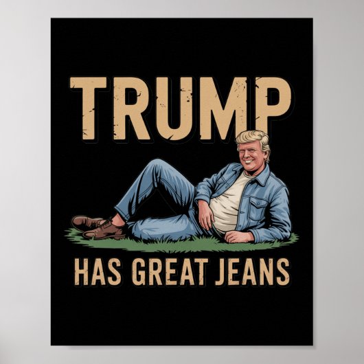 Retro Trump Has Great Jeans Funny Meme  Poster (Voorkant)