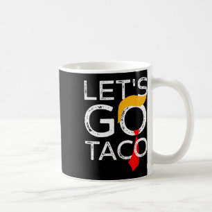 Retro Trump Piept Altijd Let's Go Taco Grappig Koffiemok
