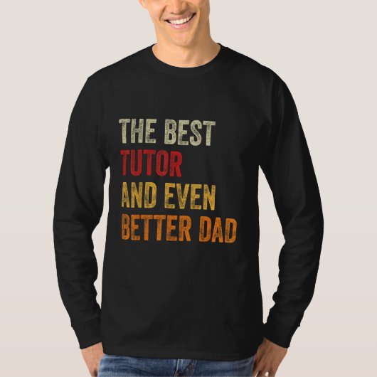 Retro Tutor And Even Better Dad Teacher  Father T-shirt (Voorkant)