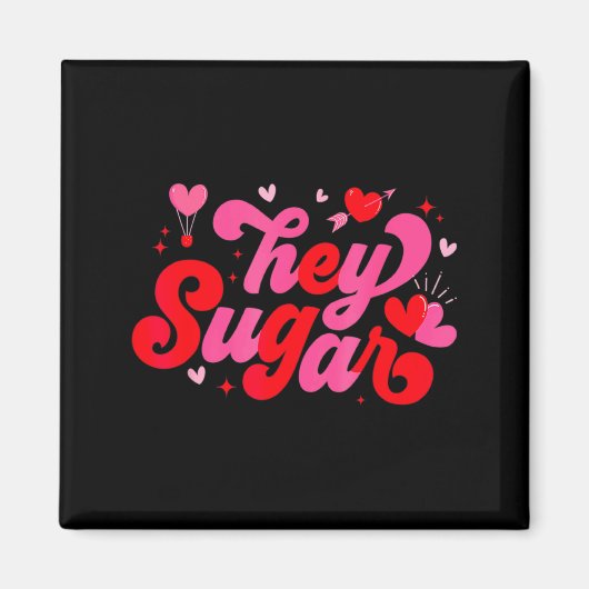 Retro Valentine Hey Sugar Cute Valentines  Magneet (Voorkant)
