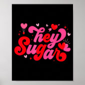 Retro Valentine Hey Sugar Cute Valentines  Poster (Voorkant)