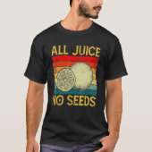 Retro Vasectomy Al Juice No Seed 80s 90s  T-shirt (Voorkant)