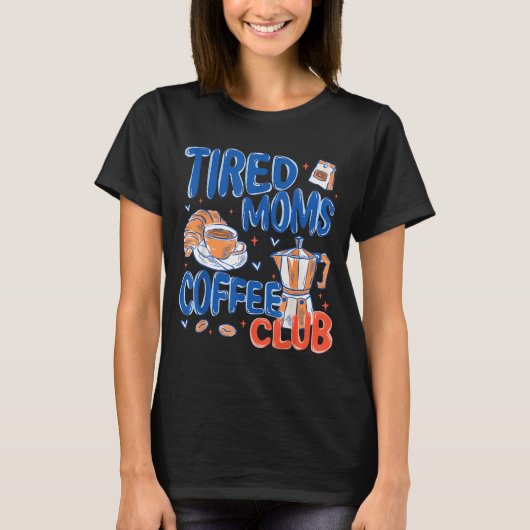 Retro Vermoeide Moeders Coffee Club Grappig Moeder T-shirt (Voorkant)