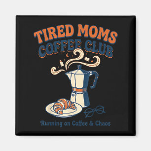 Retro vermoeide moeders koffieclub grappig moeders magneet