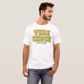 Retro Vibe Check – Positieve Retro Tekst T-Shirt (Voorkant volledig)